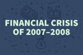 Conceptual business illustration with the words financial crisis