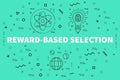 Conceptual business illustration with the words reward-based selection