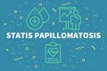 Conceptual business illustration with the words statis papillomatosis