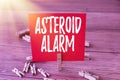 Inspiration showing sign Asteroid Alarm. Business approach warning to prepare the cities in a space rock s is flight