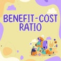 Conceptual caption Benefit Cost Ratio. Conceptual photo Relationship between the costs and benefits of project