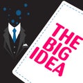 Conceptual caption The Big Idea. Business showcase have a successful idea smart thinking