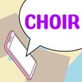 Hand writing sign Choir. Word for a group organized to perform ensemble singing