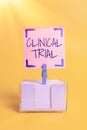 Text showing inspiration Clinical Trial. Concept meaning trials to evaluate the effectiveness and safety of medication Royalty Free Stock Photo