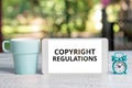 Conceptual caption Copyright Regulations. Business showcase body of law that governs the original works of authorship