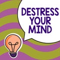 Conceptual caption Destress Your Mind. Internet Concept to release mental tension, lessen stress