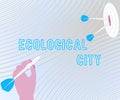 Conceptual caption Ecological City. Word Written on human settlement modeled on the selfsustaining structure Presenting Royalty Free Stock Photo