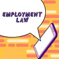 Handwriting text Employment Law. Business overview deals with legal rights and duties of employers and employees