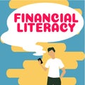 Conceptual caption Financial Literacy. Word Written on Understand and knowledgeable on how money works