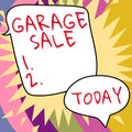 Text showing inspiration Garage Sale. Business showcase sale of miscellaneous household goods often held in the garage