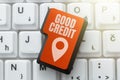 Conceptual caption Good Credit. Business overview borrower has a relatively high credit score and safe credit risk