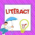 Conceptual caption Literacy. Business idea ability to read and write competence or knowledge in specified area