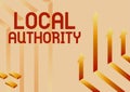 Conceptual caption Local Authority. Conceptual photo the group of people who govern an area especially a city