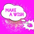 Conceptual caption Make A Wish. Word for To have dreams desires about future events Be positive Cloud Thought Bubble