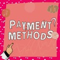Conceptual caption Payment Methods. Business showcase Several ways utilized to compensate a purchased service