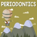Conceptual caption Periodontics. Business showcase a branch of dentistry deals with diseases of teeth, gums, cementum