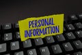 Conceptual caption Personal Information. Business concept recorded information about an identifiable individual Typing