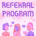 Conceptual caption Referral Program. Conceptual photo internal recruitment method employed by organizations Happy