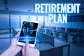 Text sign showing Retirement Plan. Concept meaning saving money in order to use it when you quit working Hand Touching