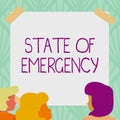 Conceptual caption State Of Emergency. Business approach acknowledging an extreme condition affecting at a national