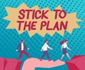 Conceptual caption Stick To The PlanTo adhere to some plan and not deviate from it Follow. Business concept To adhere to Royalty Free Stock Photo