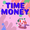 Inspiration showing sign Time Money. Business concept funds advanced for repayment within a designated period Royalty Free Stock Photo