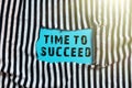 Conceptual caption Time To Succeed. Concept meaning Thriumph opportunity Success Achievement Achieve your goals
