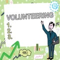 Text showing inspiration Volunteering. Business idea Provide services for no financial gain Willingly Oblige Gentleman