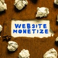 Conceptual caption Website Monetize. Business showcase ability generate a revenue thorough your Web site or blog