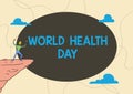 Conceptual caption World Health Day. Conceptual photo global health awareness day celebrated every year on 7 April