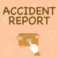 Conceptual display Accident Report. Word Written on A form that is filled out record details of an unusual event Hand