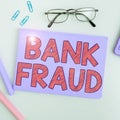 Text sign showing Bank Fraud. Word for intentional perversion of truth to induce another to part with something