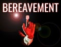 Sign displaying Bereavement. Word for a period of mourning after a loss, especially after the death of a loved one Royalty Free Stock Photo