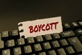 Conceptual display Boycott. Word Written on stop buying or using the goods or services of a certain company Abstract