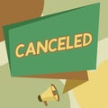 Conceptual display Canceled. Internet Concept to decide not to conduct or perform something planned or expected