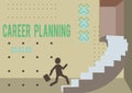 Conceptual display Career Planning. Word Written on stepwise planning of one s is possible professional career Gentleman