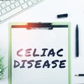 Text sign showing Celiac Disease. Business overview Small intestine is hypersensitive to gluten Digestion problem Royalty Free Stock Photo