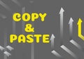 Conceptual display Copy Paste. Word Written on an imitation, transcript, or reproduction of an original work