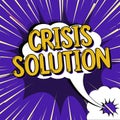 Conceptual display Crisis Solution. Word for process by which an organization deals with a disruptive