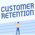 Conceptual display Customer Retention. Internet Concept Keeping loyal customers Retain many as possible Athletic Man