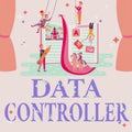 Conceptual display Data Controller. Business approach person who determines the purposes of the data to process Fixing