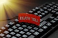 Conceptual display Death Toll. Conceptual photo the number of deaths resulting from a particular incident Inputting Royalty Free Stock Photo