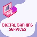 Conceptual display Digital Banking Services. Conceptual photo Digitization of all the outmoded banking activities Laptop