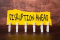 Text caption presenting Disruption Ahead. Business showcase Transformation that is caused by emerging technology Royalty Free Stock Photo