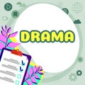 Writing displaying text Drama. Concept meaning a state, situation, or series of events involving interesting or intense