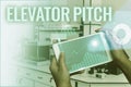 Text sign showing Elevator Pitch. Business concept A persuasive sales pitch Brief speech about the product Hand Touching