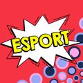 Conceptual display Esport. Business overview multiplayer video game played competitively for spectators and fun