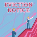 Conceptual display Eviction Notice. Word Written on an advance notice that someone must leave a property Arrows Guiding
