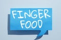 Conceptual display Finger Food. Business approach products and digestives that is to be held with the fingers for eating