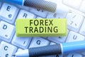 Conceptual display Forex Trading. Word Written on global market allowing the trading, exchange of currency
